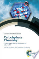 Carbohydrate chemistry. Volume 40  : chemical and biological approaches  / [E-Book]