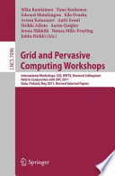 Grid and Pervasive Computing Workshops [E-Book]: International Workshops, S3E, HWTS, Doctoral Colloquium, Held in Conjunction with GPC 2011, Oulu, Finland, May 11-13, 2011. Revised Selected Papers /