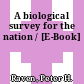 A biological survey for the nation / [E-Book]