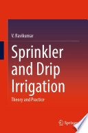 Sprinkler and Drip Irrigation [E-Book] : Theory and Practice /