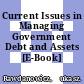 Current Issues in Managing Government Debt and Assets [E-Book] /