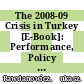 The 2008-09 Crisis in Turkey [E-Book]: Performance, Policy Responses and Challenges for Sustaining the Recovery /