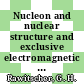 Nucleon and nuclear structure and exclusive electromagnetic reaction studies : Bates users theory group workshop. 0003: proceedings : Cambridge, MA, 23.07.1984-24.07.1984.