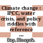 Climate change : IPCC, water crisis, and policy riddles with reference to India and her surroundings [E-Book] /