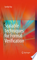 Scalable Techniques for Formal Verification [E-Book] /