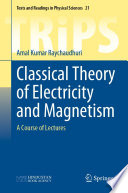 Classical Theory of Electricity and Magnetism [E-Book] : A Course of Lectures /