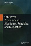 Concurrent programming : algorithms, principles, and foundations /