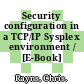 Security configuration in a TCP/IP Sysplex environment / [E-Book]
