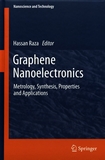 Graphene nanoelectronics : metrology, synthesis, properties and applications /