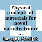 Physical concepts of materials for novel optoelectronic device applications 0001: materials growth and characterization: proceedings vol 0002 : Aachen, 28.10.90-02.11.90.
