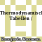 Thermodynamische Tabellen /