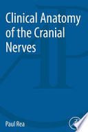Clinical anatomy of the cranial nerves [E-Book] /