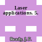Laser applications. 5.