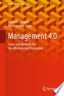 Management 4.0 [E-Book] : Cases and Methods for the 4th Industrial Revolution /