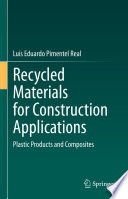 Recycled Materials for Construction Applications [E-Book] : Plastic Products and Composites /
