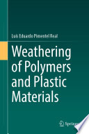 Weathering of Polymers and Plastic Materials [E-Book] /