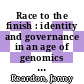 Race to the finish : identity and governance in an age of genomics [E-Book] /