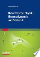 Theoretische Physik: Thermodynamik und Statistik [E-Book] /