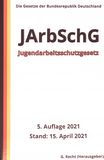 Jugendarbeitsschutzgesetz - JArbSchG /