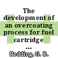 The development of an overcoating process for fuel cartridge manufacture [E-Book]