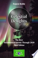 Celestial Delights [E-Book] : The Best Astronomical Events Through 2020 /