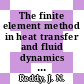 The finite element method in heat transfer and fluid dynamics [E-Book] /