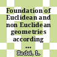 Foundation of Euclidean and non Euclidean geometries according to F. Klein /