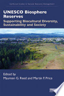 UNESCO biosphere reserves : supporting biocultural diversity, sustainability and society [E-Book] /