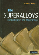 The superalloys : fundamentals and applications /