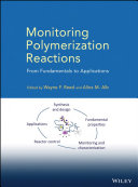 Monitoring polymerization reactions : from fundamentals to applications [E-Book] /