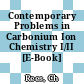 Contemporary Problems in Carbonium Ion Chemistry I/II [E-Book] /