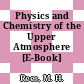 Physics and Chemistry of the Upper Atmosphere [E-Book] /