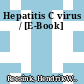 Hepatitis C virus / [E-Book]