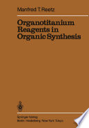 Organotitanium Reagents in Organic Synthesis [E-Book] /