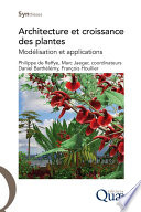 Architecture et croissance des plantes : Modélisation et applications [E-Book] /