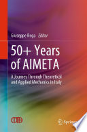 50+ Years of AIMETA [E-Book] : A Journey Through Theoretical and Applied Mechanics in Italy /