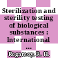 Sterilization and sterility testing of biological substances : International Association of Biological Standardization Symposium : 0041: proceedings : Madrid, 09.04.1973-12.04.1973 /