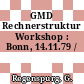 GMD Rechnerstruktur Workshop : Bonn, 14.11.79 /