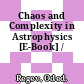Chaos and Complexity in Astrophysics [E-Book] /