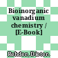 Bioinorganic vanadium chemistry / [E-Book]