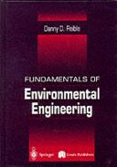 Fundamentals of environmental engineering /