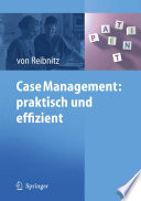 Case Management: praktisch und effizient [E-Book] /
