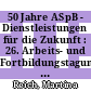 50 Jahre ASpB - Dienstleistungen für die Zukunft : 26. Arbeits- und Fortbildungstagung der ASPB / Sektion 5 im DBV Berlin 4.-8. März 1997 /