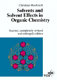 Solvents and solvent effects in organic chemistry.