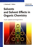 Solvents and solvent effects in organic chemistry /