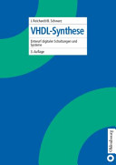 VHDL Synthese : Entwurf digitaler Schaltungen und Systeme /