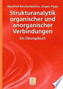 Strukturanalytik organischer und anorganischer Verbindungen : ein Übungsbuch /