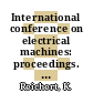 International conference on electrical machines: proceedings. vol 0001 : Lausanne, 18.09.84-21.09.84.