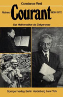 Richard Courant, 1888-1972 : der Mathematiker als Zeitgenosse /