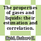 The properties of gases and liquids: their estimation and correlation.
